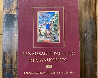 Renaissance Painting in Manuscripts: Treasures from the British Library Paperback – January 1, 1983 - Gorgeous Softback Book - Art History
