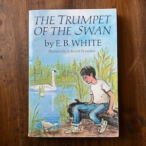 The Trumpet of the Swan by EB White First Scholastic Printing 1987 - Excellent Vintage Paperback - Classic Children&#39;s Illustrated Literature