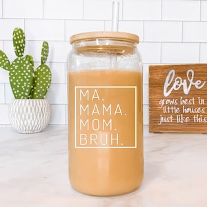 Mama Glass Cup with Lid & Straw, Customized Gift For Mom Iced Coffee Glass Can, Ma Mama Mom Bruh Design, 16oz Beer Can Glass Custom Tumbler image 4