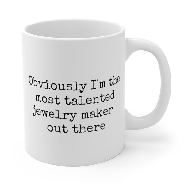 Jewelry Making, Gift For Jeweler, Silly Mug, Hilarious Coffee Mugs, Humor Mug, Witty Mugs