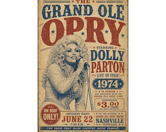 May include: A vintage-style poster for a 1974 Grand Ole Opry show featuring Dolly Parton. The design uses a distressed beige background with red and blue text. It includes details like the date June 22, Nashville, and an admission price of $3.00.
