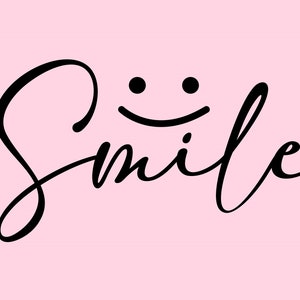 Smile Face T-shirt Design Script Font Design Happy Smile Face SVG Design Script Font SVG File T-shirt Smile File Trendy T-shirt Design