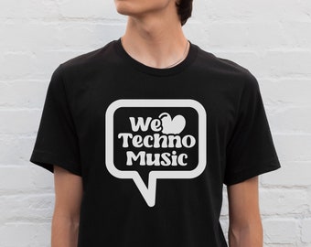 We Love Techno Music, Rave Daddy shirt, rave mom tee, techno music tee, techno scene apparel, festival shirt, griz inspired graphic tee, edm