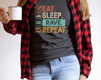Eat Sleep Rave Repeat, Rave wear, Festival Shirt, Dub step inspired tee, Griz inspired graphic tee, Raver merch, festival outfit, trance tee