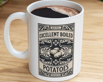 Pride and Prejudice Excellent Boiled Potatoes Ceramic Mug 11oz