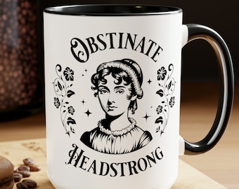 Jane Austen 15oz Mug - "Obstinate, Headstrong"