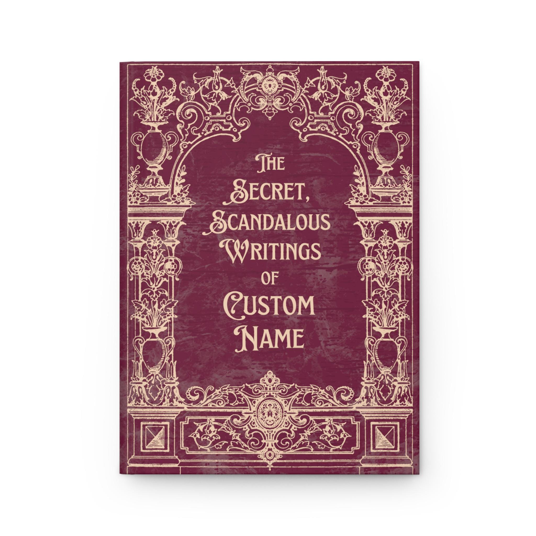 Personalized Journal | Secret, Scandalous Diary Gift For Women or Men | Vintage Style Hardcover Custom Book Lover Gift for Writer, Poet