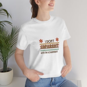 I Don&#39;t CoParent with the Government Tshirt
