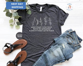 Wanneer een bloem niet bloeit Bevestigend shirt neurodiversiteit, moeder toegankelijkheid leraar, sociaal werk sociaal werk, acceptatie cadeau autisme