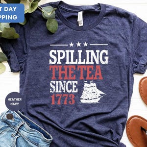 Spilling The Tea Since 1773 Shirt, History Teacher Gift, Funny History Teacher T-Shirt, History Lover Gift image 1