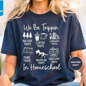 Maglietta "We Be Trippin in Homeschooling", Maglietta "Direttrice mamma che fa homeschooling", Regalo "We Be Trippin", Maglietta per mamme che fanno homeschooling