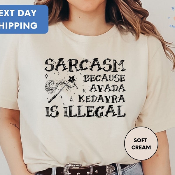 Sarcasm Because Avada Kedavra Is Illegal Shirt, Avada Kedavra Shirt, Superhero Shirt, Sarcasm Is Better, Deatheater