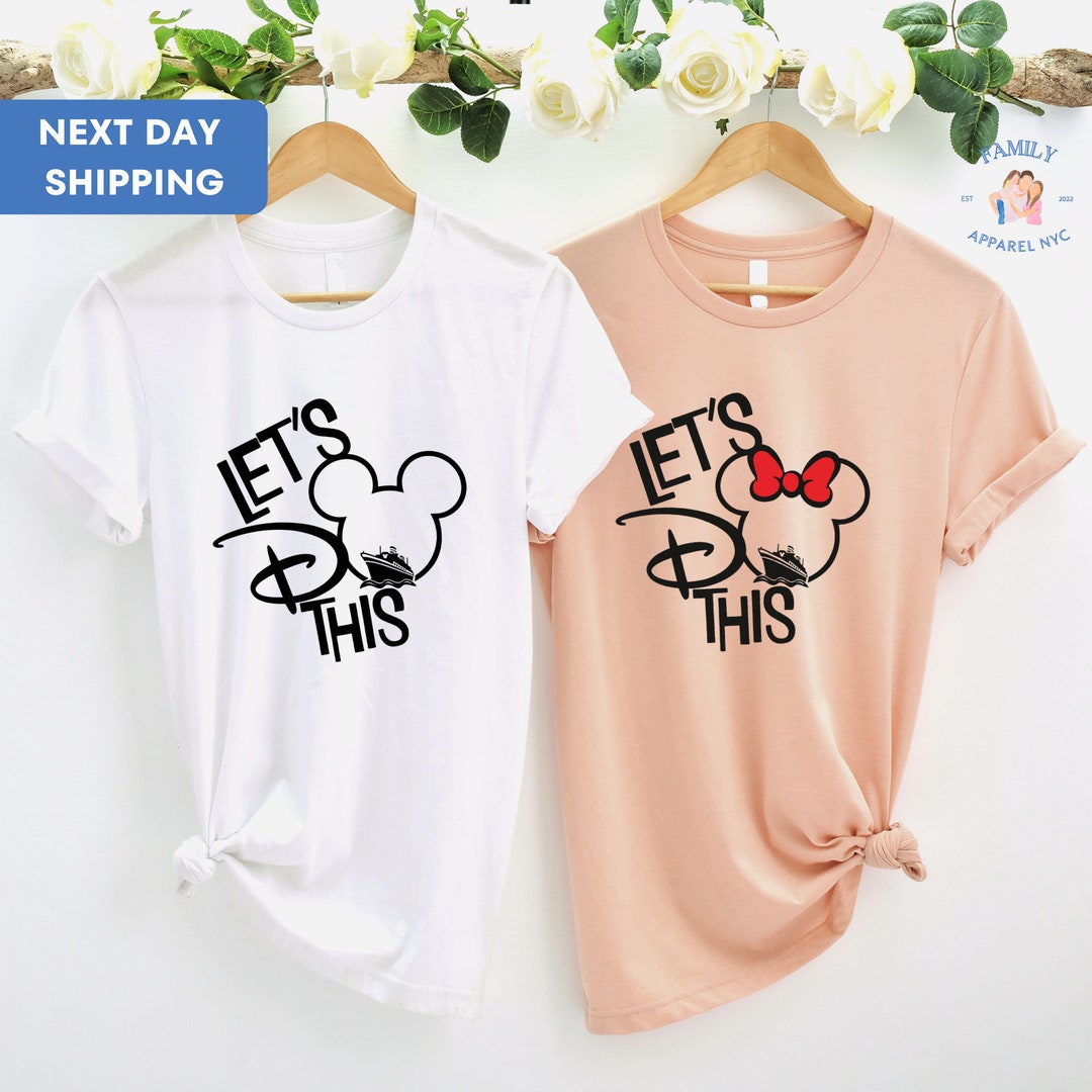Lets Do This Disney Shirt, Disney Family Shirt, Matching Disney Shirt