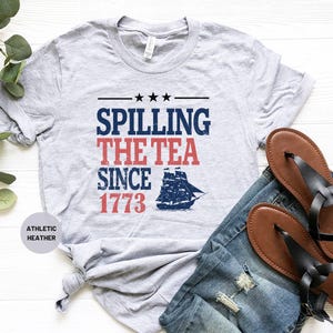 Spilling The Tea Since 1773 Shirt, History Teacher Gift, Funny History Teacher T-Shirt, History Lover Gift image 2