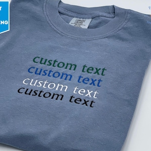 Custom Embroidered Comfort Colors T Shirt, Custom Embroidery Shirt, Embroidered Tee, Custom Text Tee, Gift for Dad