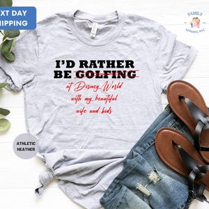 Camiseta "Prefiero jugar al golf", divertida camiseta Disney, camisetas Disney para hombre, camiseta Disney World, camiseta Disneyland imagen 1