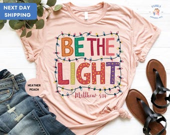 Chemise de Noël Be The Light, Chemise de Noël, Chemise de Noël chrétienne Matthieu 5:14, T-shirt de Noël en famille