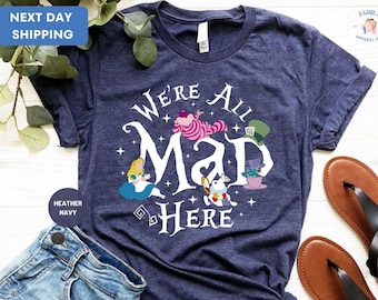 Camisetas "Aquí todos estamos locos", Camiseta divertida, Camiseta divertida para fiestas, Camiseta de Disney, Camiseta de Alicia en el País de las Maravillas, Camiseta de Disney World