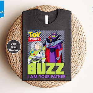 Disney Buzz I Am Your Father Shirt, Disney Zurg Shirt, Disneyland Family Shirt, Toy Story Movie Tee, Buzz Lightyear