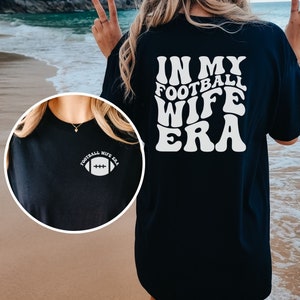 In My Football Wife Era Shirt, Football Wife T-Shirt, Comfort Colors Tee, Engagement Gift, Game Day Shirt, Dibs on the Coach, Coach Wife Tee