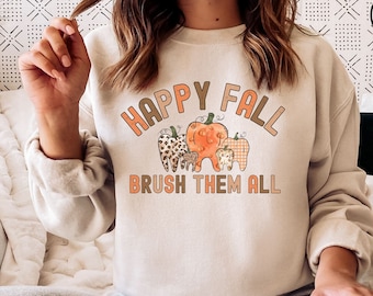 Happy Fall Brush Them All Dental Sweatshirt, Fall Dental Assistant Sweater, Pumpkin Teeth RDH Shirt, Dental Student Gift, Autumn Dentist Tee