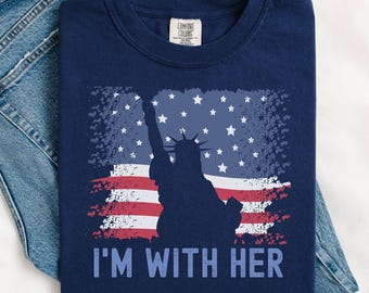 Comfort Colors® Statue of Liberty Shirt, I'm With Her T-Shirt, Patriotic 4th of July Tee, Lady Liberty NYC Shirt, Independence Day USA Shirt