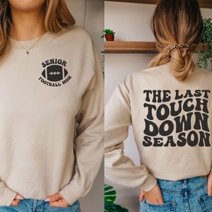 Senior Football Mom Sweatshirt, 2024 Senior Mama Sweater, Proud Senior Mom Crewneck, Last Touchdown Season, Mom Group Shirts, Game Day Shirt