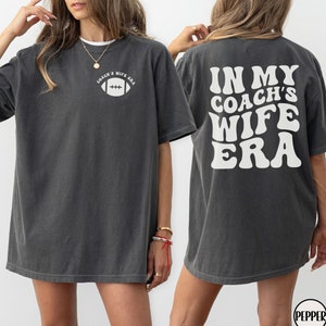 In My Coach&#39;s Wife Era Shirt, Football Wife Comfort Colors® T-Shirt, Football Girlfriend Engagement Gift, Retro Game Day Tee, Cute Wife Gift
