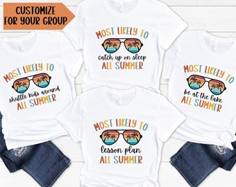 Most Likely To Teacher Shirts, Last Day of School Teacher Shirt, Team Teacher Shirts, Funny Teacher Shirt, End of Year Teacher, Teacher Gift