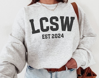 CUSTOM LCSW Sweatshirt, Licensed Clinical Social Worker Sweater, LCSW Gift, Social Work Graduation Gift, Social Worker Shirt, Therapist Tee