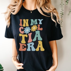 In My Cool Tia Era Shirt, Cool Tia Shirt, Tia Gift, Cool Aunt Era, New Tia Gift, Tia TShirt, Baby Announcement, Comfort Colors, Tia Birthday
