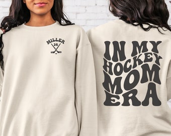 CUSTOM In My Hockey Mom Era Sweatshirt, Personalized Hockey Mama Sweater, Retro Game Day Shirt, Ice Hockey Crewneck, Team Gift, Goalie Mom