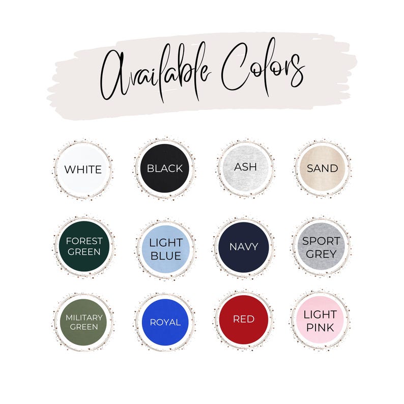 May include: A chart showing 12 different color options for a product. The colors are: white, black, ash, sand, forest green, light blue, navy, sport grey, military green, royal blue, red, and light pink.