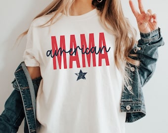 Chemise American Mama 4 juillet, t-shirt maman patriotique 4 juillet, cadeau de fête de l'indépendance pour elle, t-shirt All American Mama Comfort Colors®