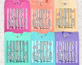 Custom Comfort Colors® Life Skills Shirt, Personalized Special Education Teacher T-Shirt, Sped Team Tee