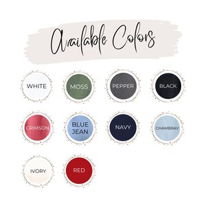 May include: A chart showing available colors for a product. The colors are: white, moss, pepper, black, crimson, blue jean, navy, Chambray, ivory, and red.