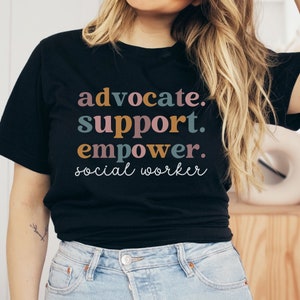Advocate Support Empower Social Worker Shirt, Retro Empowerment T-Shirt, Motivational Coworker Gift, Inclusion Tee for Therapist, LCSW Gift