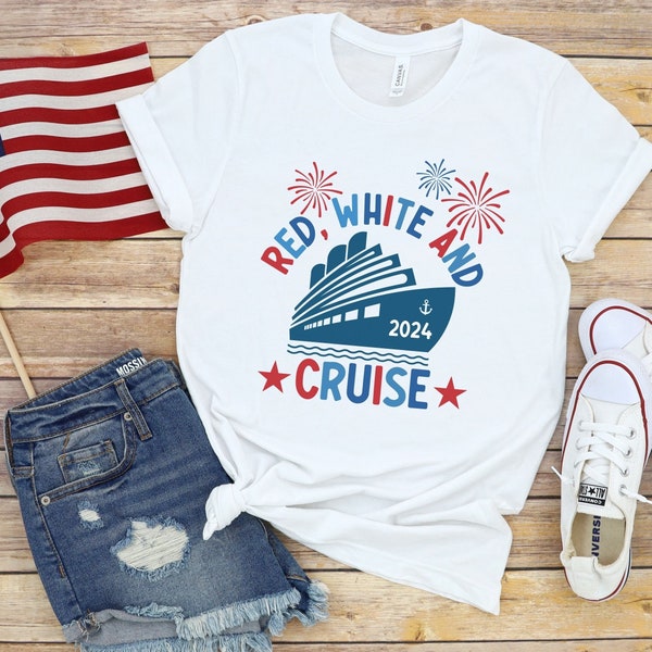 4th of July Cruise Shirt, Red White and Cruise, July 4th Cruise Squad 2024, Matching Cruise Shirts, Family Vacation Shirts, Girls Trip Shirt