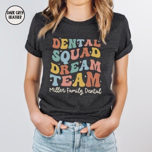 CUSTOM Dental Squad Dream Team Shirt, Personalized Front Office Dental ...
