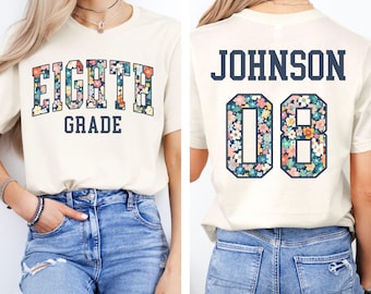 CUSTOM Eighth Grade Team Shirt, Floral 8th Grade Teacher Shirt, Back to School T-Shirt, 8th Grade Squad Flower Tee, Personalized Grade Level