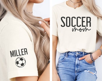 CUSTOM Soccer Mom Shirt with Name on Sleeve, Personalized Soccer Mama T-Shirt, Cute Game Day Apparel, Team Mom Gift, Sports Mom Life Tee