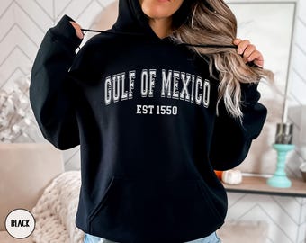 Gulf of Mexico EST 1550 Hoodie, Texas Alabama Mississippi Florida Coast Sweatshirt, Mexico Vacation Sweater, Funny Gulf Coast Lover Gift