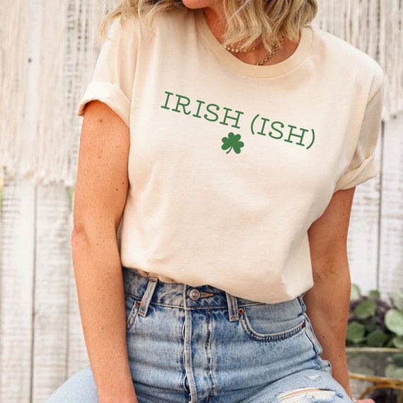 Irish Ish St. Patrick's Day Shirt, Minimalist Irish-Ish T-Shirt, Funny St. Patty's Day Drinking Tee, A Wee Bit Irish Shirt, Not Irish Gift