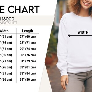 May include: Size chart for a Gildan 18000 unisex sweatshirt. The chart shows the width and length measurements in inches and centimeters for sizes S through 5XL.