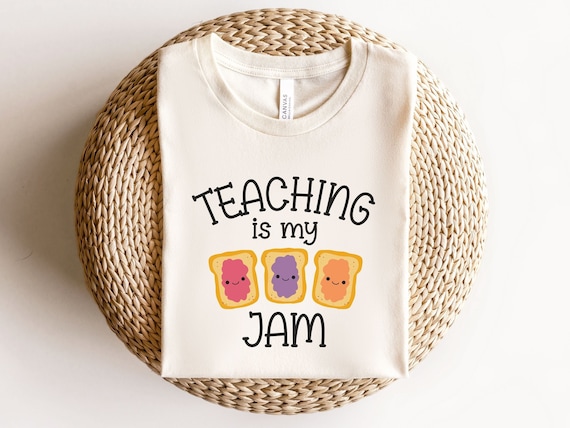 Teaching is my Jam Shirt, Teacher Shirt, Funny Teacher Shirt, Teacher Gift, Kindergarten Teacher, Elementary Teacher, Appreciation Gift