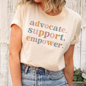 Advocate Support Empower Shirt, Retro Social Worker TShirt, Empowerment T-Shirt, Motivational Coworker Gift, Inclusion Tee for Therapist,