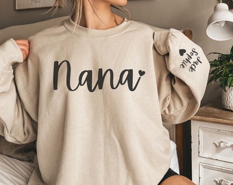 CUSTOM Nana Sweatshirt with Kids Names on Sleeve, Personalized Nana Sweater, Nana Gift from Grandkids, Cute Grandma Shirt, New Grandma Gift