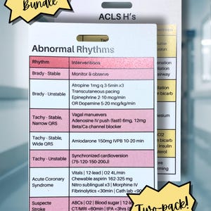 May include: A two-pack of white reference cards titled ACLS Bundle and ACLS H's. The cards feature tables with black text on pink and yellow backgrounds, detailing medical rhythms, interventions, and protocols including dosages in mg, mcg, and Joules.