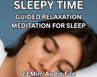 May include: Image features a woman with closed eyes, resting on a pillow. Text overlay reads "SLEEPY TIME GUIDED RELAXATION MEDITATION FOR SLEEP" and "23 Min. Audio File". The background is a gradient of blue.