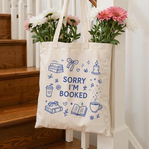 Sorry I&#39;m Booked Tote Bag - Bookish Tote - Gift for Book Lover - Bookworm Tote - Bookish Bag - Bookish Gifts for Readers